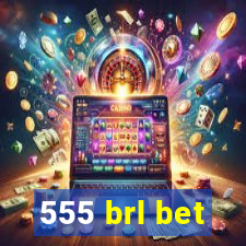 555 brl bet